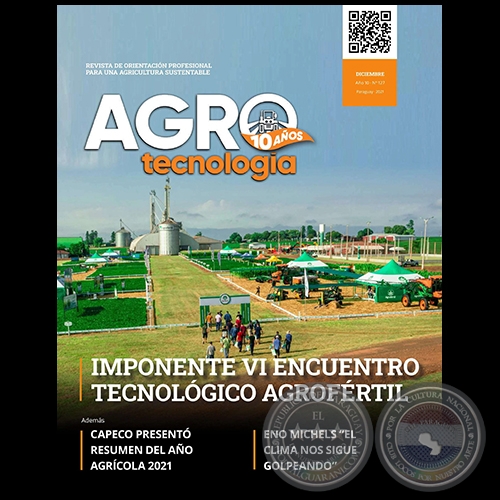 AGROTECNOLOGÍA – REVISTA DIGITAL - DICIEMBRE - AÑO 10 - NÚMERO 127 - AÑO 2021 - PARAGUAY